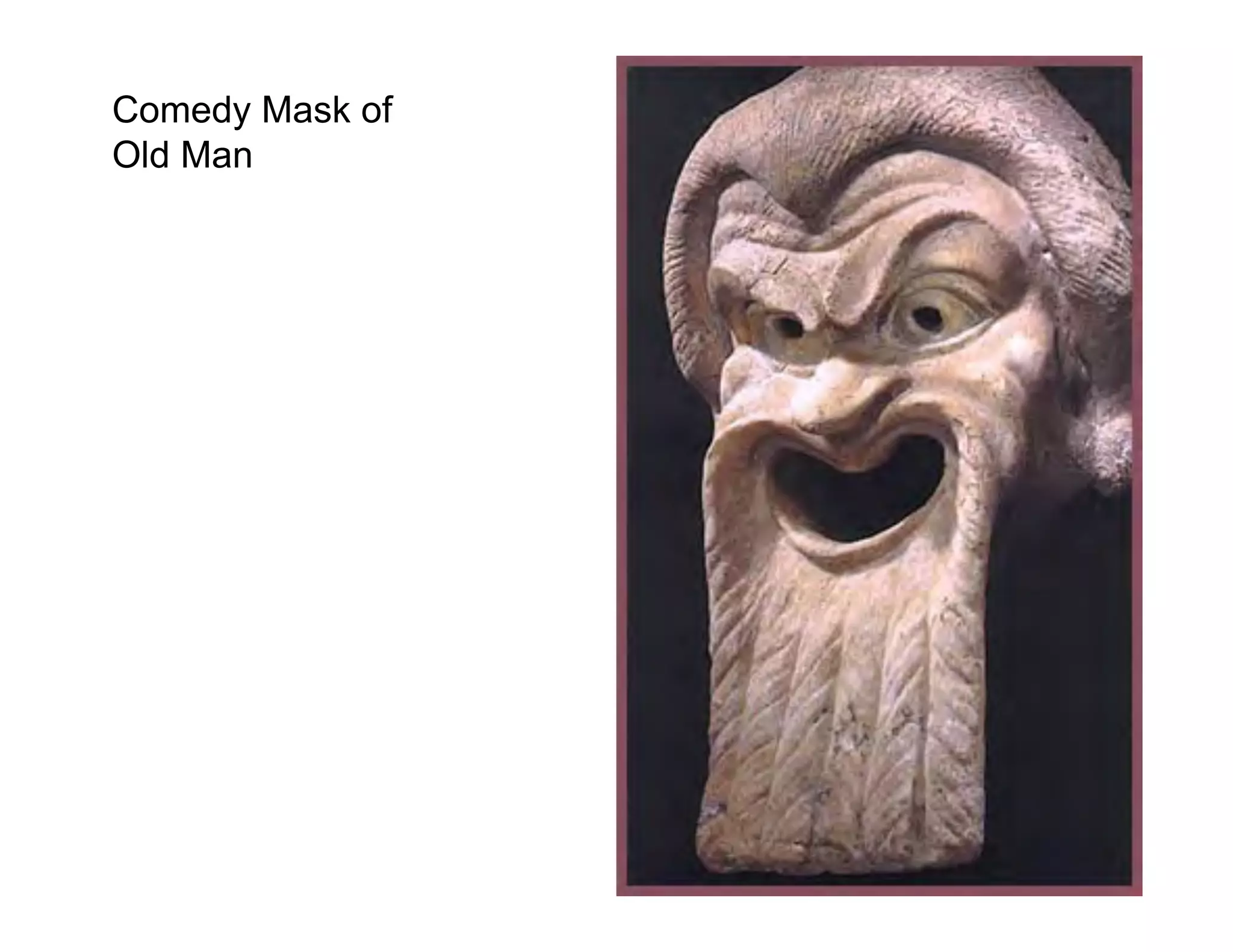 Comedy Mask of
Old Man
 
