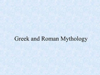 Greek and Roman Mythology
 