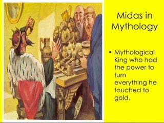 Connections to modern world - King Midas
