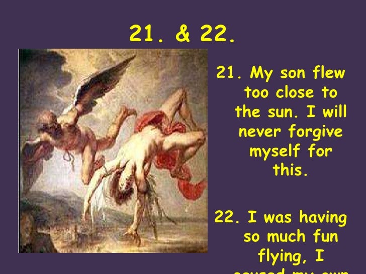 Greek mythology flew too close to the sun