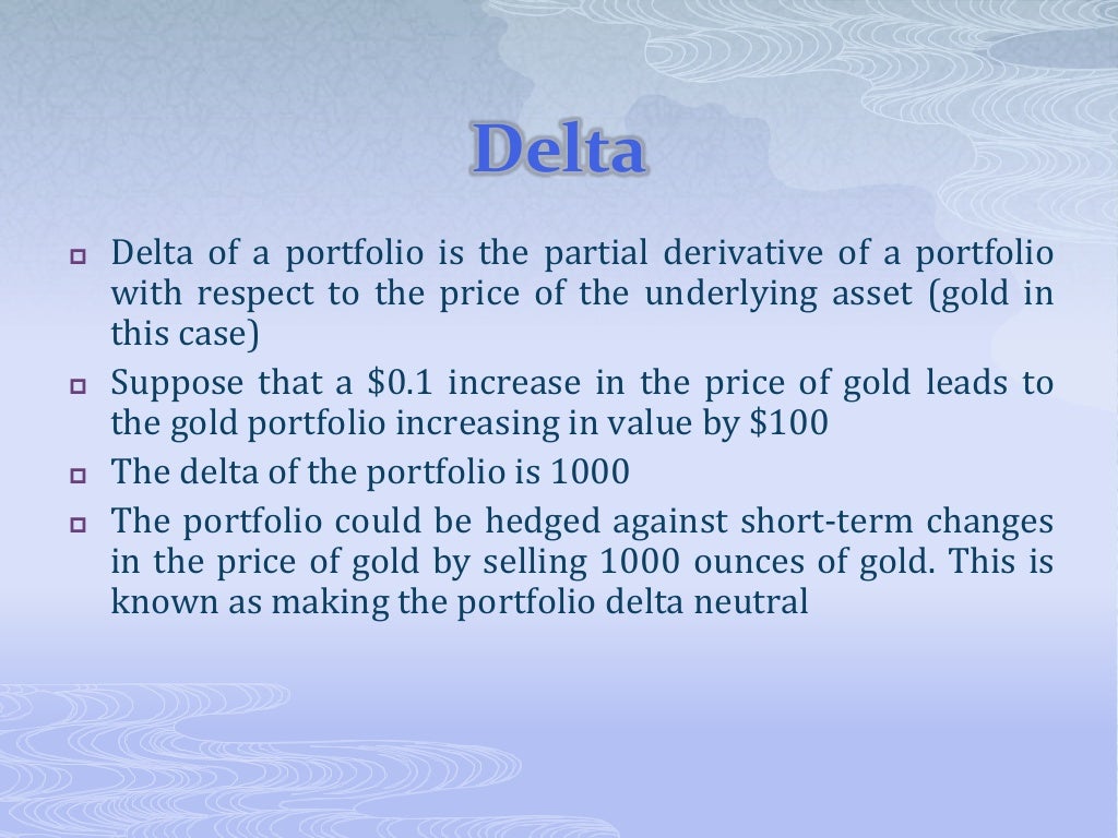 Derivatives Delta Gamma Vega Theta Rho