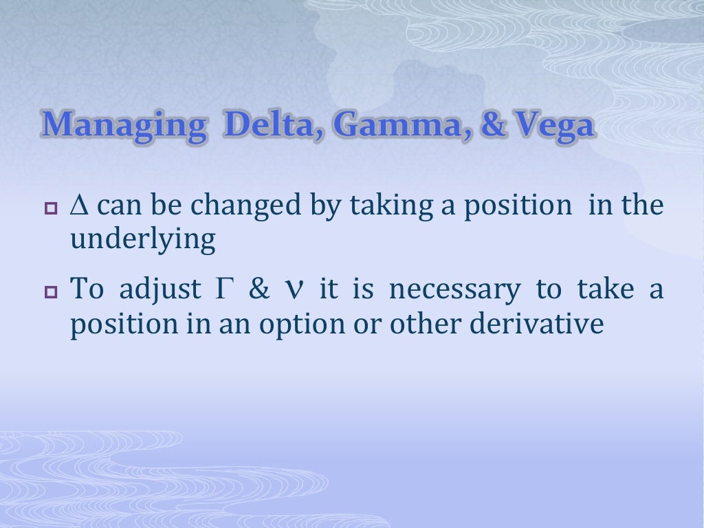 Derivatives Delta Gamma Vega Theta Rho