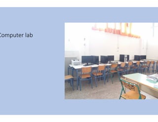 Computer lab
 