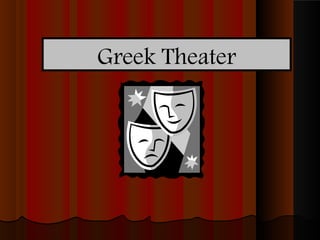 Greek Theater
 