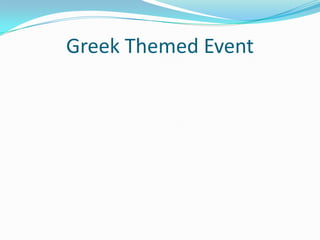 Greek Themed Event
 