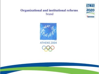 Organizational and institutional reforms  brand 