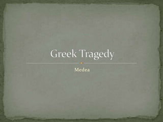 Medea Greek Tragedy 