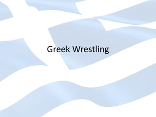 Greek Wrestling
 