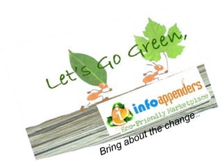 Bring about the change ... 