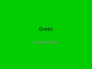 Green Jonathan Grice 