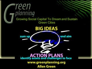 Growing Social Capital To Dream and Sustain Green Cities 