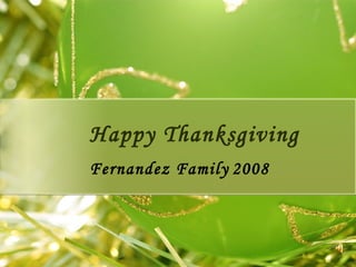 Happy Thanksgiving Fernandez Family 2008 