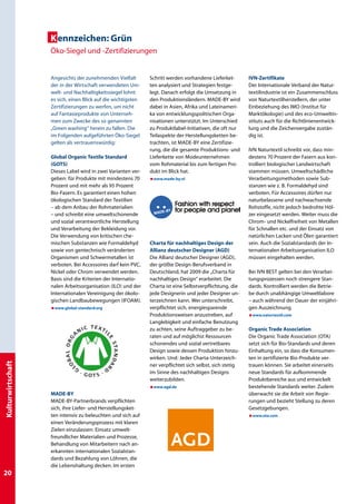 K ennzeichen: Grün
                   Öko-Siegel und -Zertifizierungen


                   Angesichts der zunehmenden Vielfalt        Schritt werden vorhandene Lieferket-        IVN-Zertifikate
                   der in der Wirtschaft verwendeten Um-      ten analysiert und Strategien festge-       Der Internationale Verband der Natur-
                   welt- und Nachhaltigkeitssiegel lohnt      legt. Danach erfolgt die Umsetzung in       textilindustrie ist ein Zusammenschluss
                   es sich, einen Blick auf die wichtigsten   den Produktionsländern. MADE-BY wird        von Naturtextilherstellern, der unter
                   Zertifizierungen zu werfen, um nicht       dabei in Asien, Afrika und Lateinameri-     Einbeziehung des IMO (Institut für
                   auf Fantasieprodukte von Unterneh-         ka von entwicklungspolitischen Orga-        Marktökologie) und des eco-Umweltin-
                   men zum Zwecke des so genannten            nisationen unterstützt. Im Unterschied      stituts auch für die Richtlinienentwick-
                   „Green washing“ herein zu fallen. Die      zu Produktlabel-Initiativen, die oft nur    lung und die Zeichenvergabe zustän-
                   im Folgenden aufgeführten Öko-Siegel       Teilaspekte der Herstellungsketten be-      dig ist.
                   gelten als vertrauenswürdig:               trachten, ist MADE-BY eine Zertifizie-
                                                              rung, die die gesamte Produktions- und      IVN Naturtextil schreibt vor, dass min-
                   Global Organic Textile Standard            Lieferkette von Modeunternehmen             destens 70 Prozent der Fasern aus kon-
                   (GOTS)                                     vom Rohmaterial bis zum fertigen Pro-       trolliert biologischer Landwirtschaft
                   Dieses Label wird in zwei Varianten ver-   dukt im Blick hat.                          stammen müssen. Umweltschädliche
                   geben: für Produkte mit mindestens 70      æwww.made-by.nl                             Verarbeitungsmethoden sowie Sub-
                   Prozent und mit mehr als 95 Prozent                                                    stanzen wie z. B. Formaldehyd sind
                   Bio-Fasern. Es garantiert einen hohen                                                  verboten. Für Accessoires dürfen nur
                   ökologischen Standard der Textilien                                                    naturbelassene und nachwachsende
                   – ab dem Anbau der Rohmaterialien                                                      Rohstoffe, nicht jedoch bedrohte Höl-
                   – und schreibt eine umweltschonende                                                    zer eingesetzt werden. Weiter muss die
                   und sozial verantwortliche Herstellung                                                 Chrom- und Nickelfreiheit von Metallen
                   und Verarbeitung der Bekleidung vor.                                                   für Schnallen etc. und der Einsatz von
                   Die Verwendung von kritischen che-                                                     natürlichen Lacken und Ölen garantiert
                   mischen Substanzen wie Formaldehyd         Charta für nachhaltiges Design der          sein. Auch die Sozialstandards der In-
                   sowie von gentechnisch veränderten         Allianz deutscher Designer (AGD)            ternationalen Arbeitsorganisation ILO
                   Organismen und Schwermetallen ist          Die Allianz deutscher Designer (AGD),       müssen eingehalten werden.
                   verboten. Bei Accessoires darf kein PVC,   der größte Design-Berufsverband in
                   Nickel oder Chrom verwendet werden.        Deutschland, hat 2009 die „Charta für       Bei IVN BEST gelten bei den Verarbei-
                   Basis sind die Kriterien der Internatio-   nachhaltiges Design“ erarbeitet. Die        tungsprozessen noch strengere Stan-
                   nalen Arbeitsorganisation (ILO) und der    Charta ist eine Selbstverpflichtung, die    dards. Kontrolliert werden die Betrie-
                   Internationalen Vereinigung der ökolo-     jede Designerin und jeder Designer un-      be durch unabhängige Umweltlabore
                   gischen Landbaubewegungen (IFOAM).         terzeichnen kann. Wer unterschreibt,        – auch während der Dauer der einjähri-
                   æwww.global-standard.org                   verpflichtet sich, energiesparende          gen Auszeichnung.
                                                              Produktionsweisen anzustreben, auf          æwww.naturtextil.com
                                                              Langlebigkeit und einfache Benutzung
                                                              zu achten, seine Auftraggeber zu be-        Organic Trade Association
                                                              raten und auf möglichst Ressourcen          Die Organic Trade Association (OTA)
                                                              schonendes und sozial vertretbares          setzt sich für Bio-Standards und deren
                                                              Design sowie dessen Produktion hinzu-       Einhaltung ein, so dass die Konsumen-
                                                              wirken. Und: Jeder Charta-Unterzeich-       ten in zertifizierte Bio-Produkte ver-
Kulturwirtschaft




                                                              ner verpflichtet sich selbst, sich stetig   trauen können. Sie arbeitet einerseits
                                                              im Sinne des nachhaltigen Designs           neue Standards für aufkommende
                                                              weiterzubilden.                             Produktbereiche aus und entwickelt
                                                              æwww.agd.de                                 bestehende Standards weiter. Zudem
                   MADE-BY                                                                                überwacht sie die Arbeit von Regie-
                   MADE-BY-Partnerbrands verpflichten                                                     rungen und bezieht Stellung zu deren
                   sich, ihre Liefer- und Herstellungsket-                                                Gesetzgebungen.
                   ten intensiv zu beleuchten und sich auf                                                æwww.ota.com
                   einen Veränderungsprozess mit klaren
                   Zielen einzulassen: Einsatz umwelt-
                   freundlicher Materialien und Prozesse,
                   Behandlung von Mitarbeitern nach an-
                   erkannten internationalen Sozialstan-
                   dards und Bezahlung von Löhnen, die
                   die Lebenshaltung decken. Im ersten
20
 