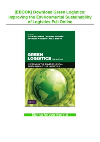 [EBOOK] Download Green Logistics:
Improving the Environmental Sustainability
of Logistics Full Online
Sign up for your free trial
 