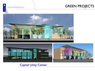 Capital Unity Center GREEN PROJECTS 
