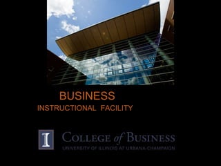 BUSINESS  INSTRUCTIONAL  FACILITY  