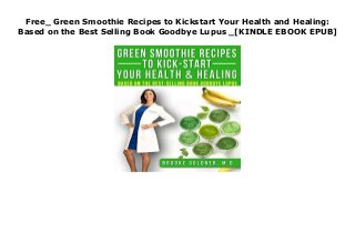 PDF_ Green Smoothie Recipes to Kickstart Your Health and Healing: Based on  the Best Selling Book