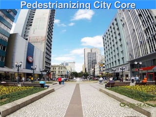 Pedestrianizing City Core
 