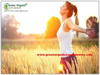 www.greenorganicsupplements.com
 