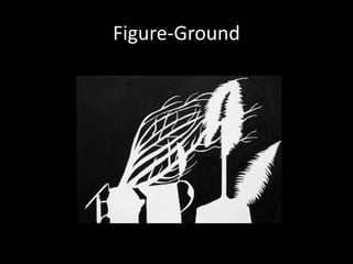 Figure-Ground
 