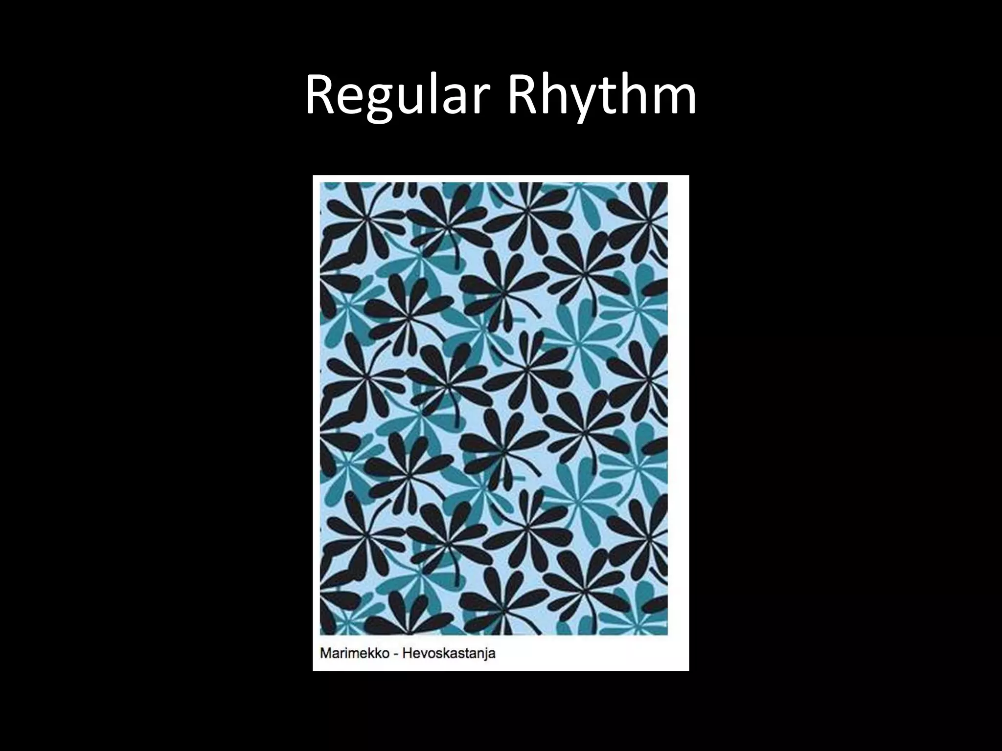 Regular Rhythm
 