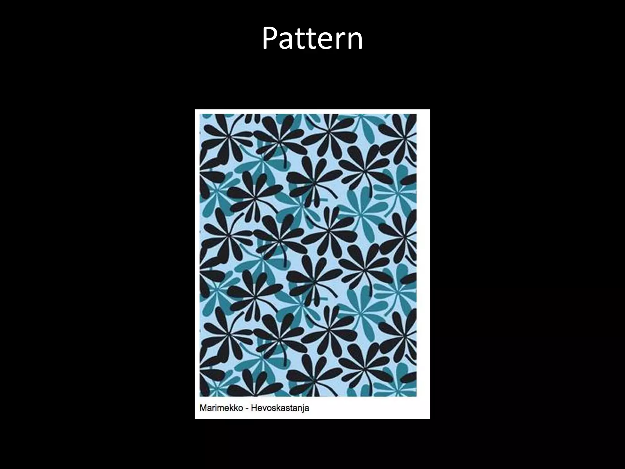 Pattern
 