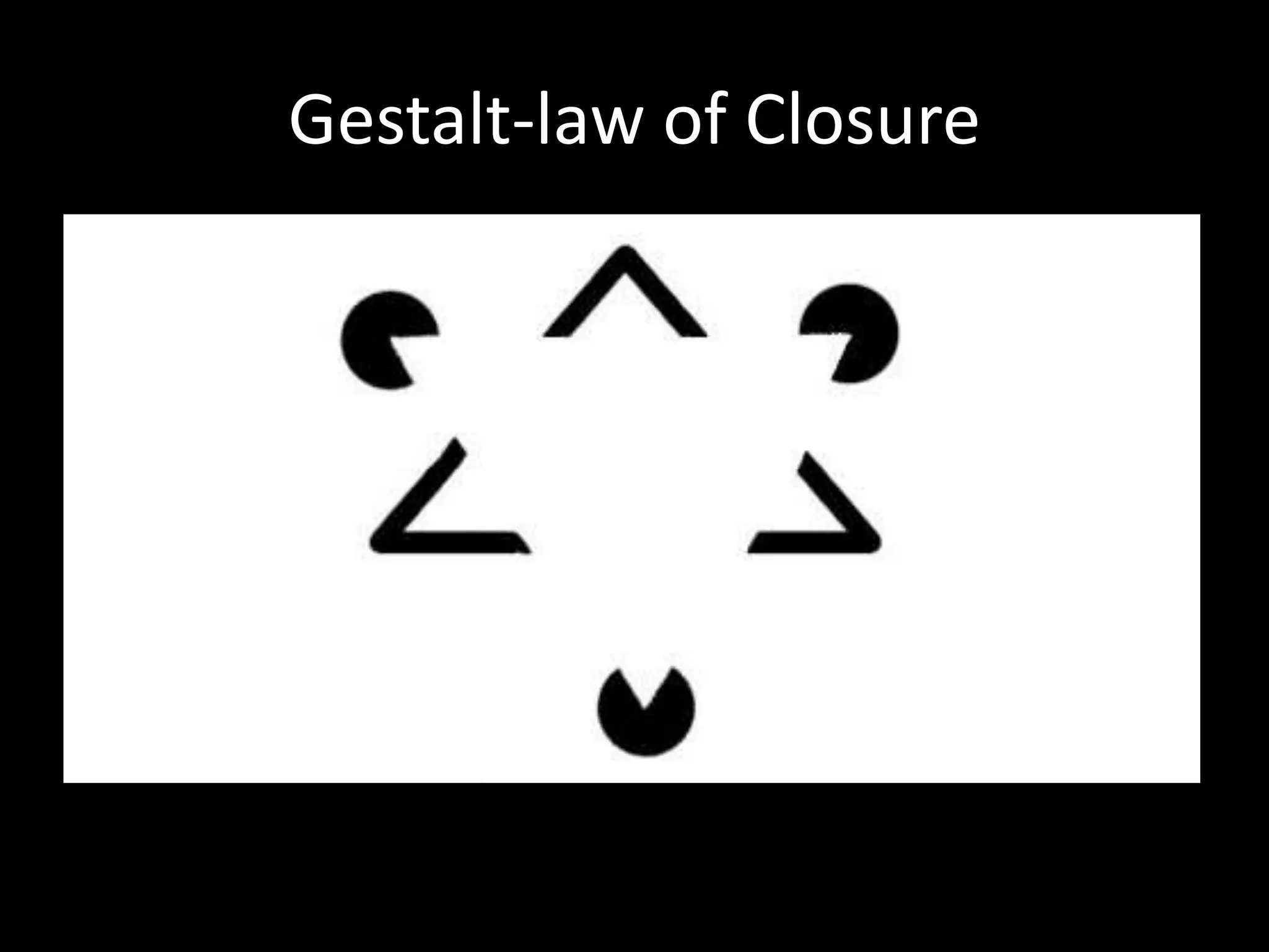 Gestalt-law of Closure
 