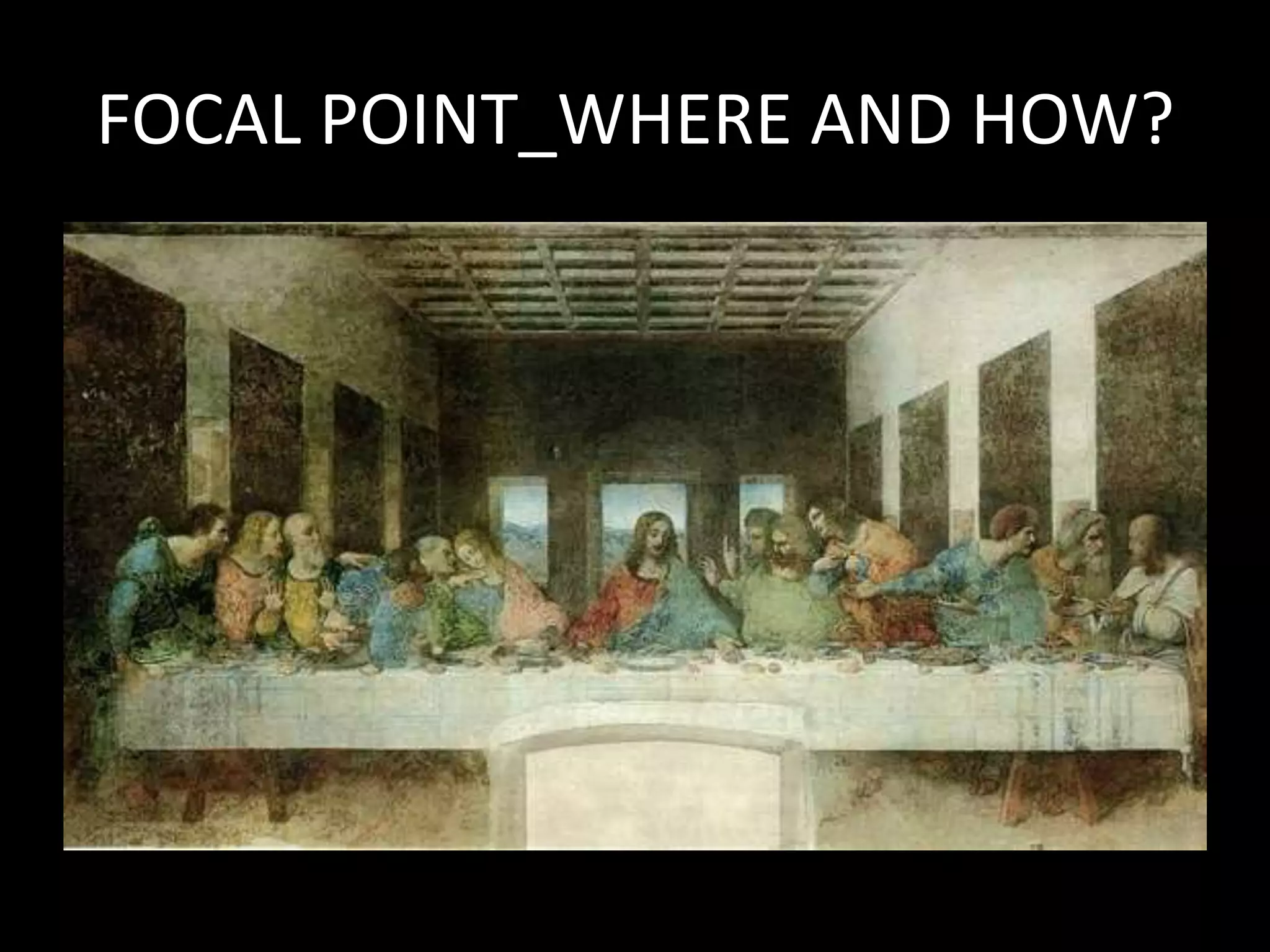 FOCAL POINT_WHERE AND HOW?
 