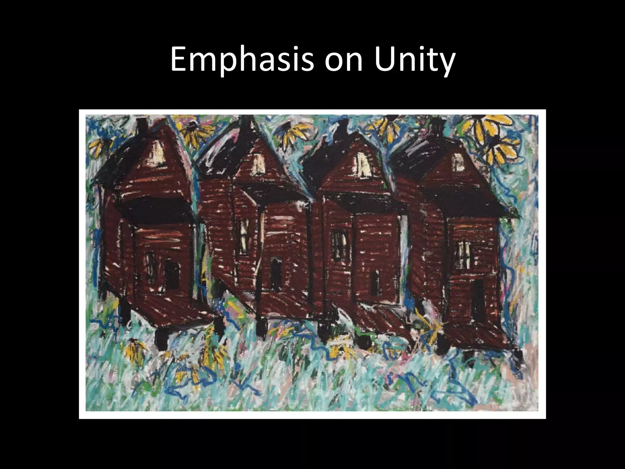 Emphasis on Unity
 