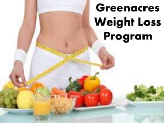 Greenacres
Weight Loss
Program
 