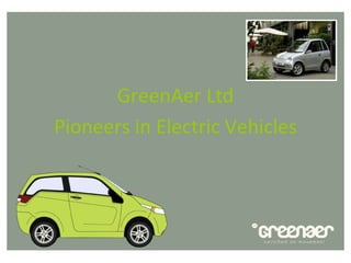 GreenAer Ltd Pioneers in Electric Vehicles 