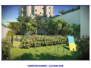 CORRETOR OLIMPIO – (11) 9536-4198
 
