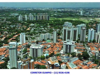 CORRETOR OLIMPIO – (11) 9536-4198
 