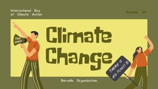 International Day
of Climate Action
October 24
Borcelle Organization
 
