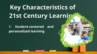 Green 21ST CENTURY TEACHING AND LEARNING PROCESS.pptx