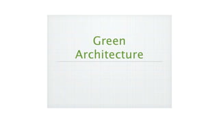 Green architecture philosophy 