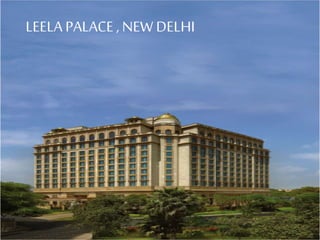 LEELA PALACE, NEW DELHI
 