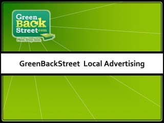 GreenBackStreet Local Advertising
 