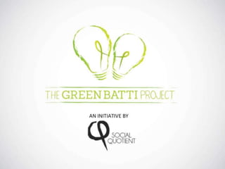 The Green Batti Project Deck 