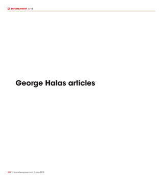 R42  |  SceneNewspaper.com  | June 2015
ENTERTAINMENT // S
George Halas articles
 