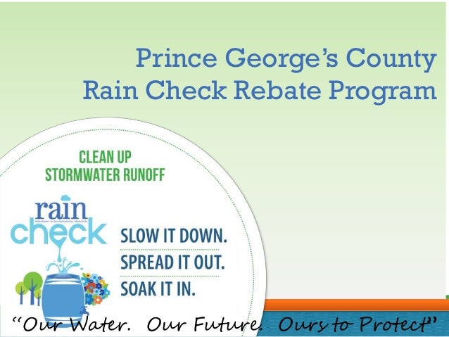 Prince George s County Raincheck Rebate Program