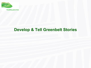 Develop & Tell Greenbelt Stories 