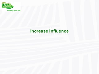 Increase Influence 