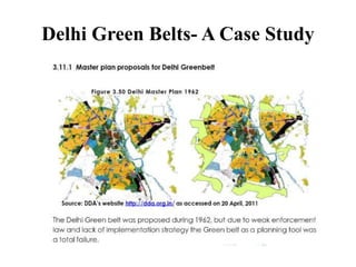Delhi Green Belts- A Case Study
 