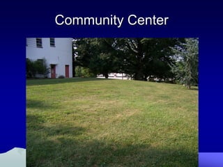 Community Center
 