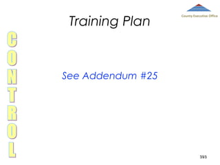 Training Plan

County Executive Office

See Addendum #25

393

 