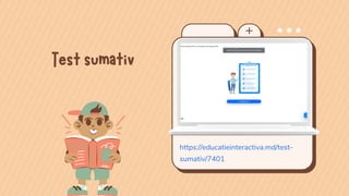 https://educatieinteractiva.md/test-
sumativ/7401
Testsumativ
 