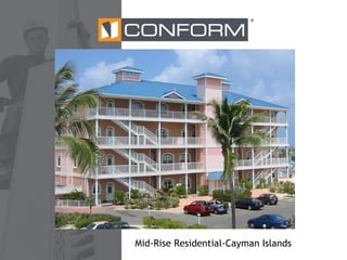 ®

Mid-Rise Residential-Cayman Islands

 