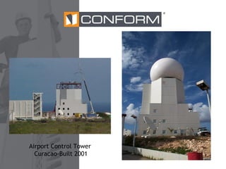 ®

Airport Control Tower
Curacao-Built 2001

 