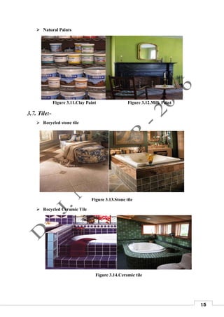 15
 Natural Paints
Figure 3.11.Clay Paint Figure 3.12.Milk Paint
3.7. Tile:-
 Recycled stone tile
Figure 3.13.Stone tile
 Recycled Ceramic Tile
Figure 3.14.Ceramic tile
 
